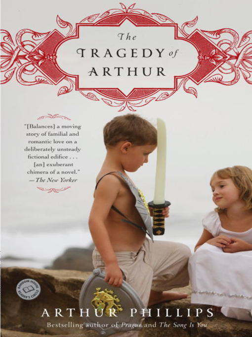 Title details for The Tragedy of Arthur by Arthur Phillips - Available